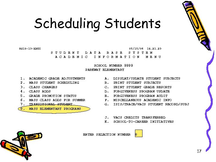 Scheduling Students AS 19 -13 -X 2 OI 05/15/06 14. 21. 23 S T