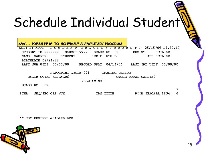 Schedule Individual Student A 861 - PRESS PF 16 TO SCHEDULE ELEMENTARY AS 14