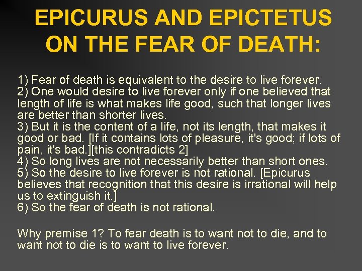 EPICURUS AND EPICTETUS ON THE FEAR OF DEATH: 1) Fear of death is equivalent