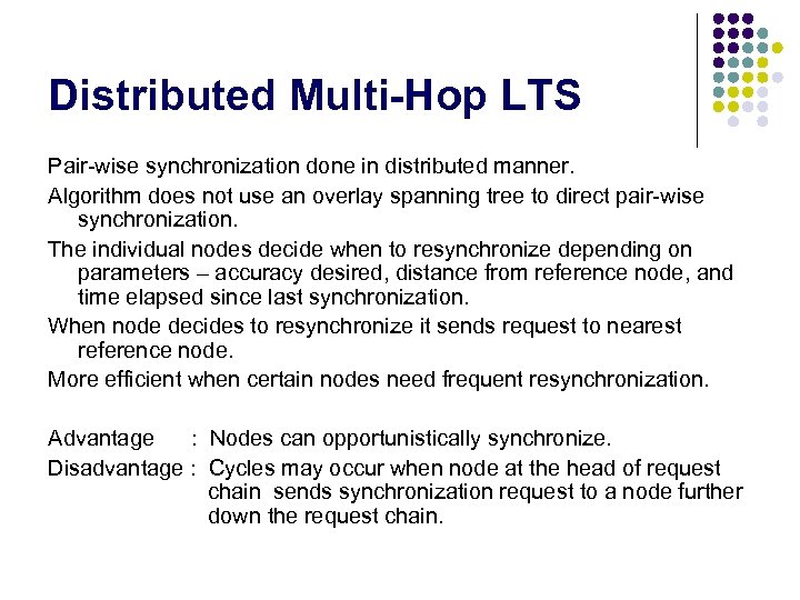 Distributed Multi-Hop LTS Pair-wise synchronization done in distributed manner. Algorithm does not use an