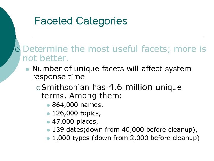 Faceted Categories ¡ Determine the most useful facets; more is not better. l Number