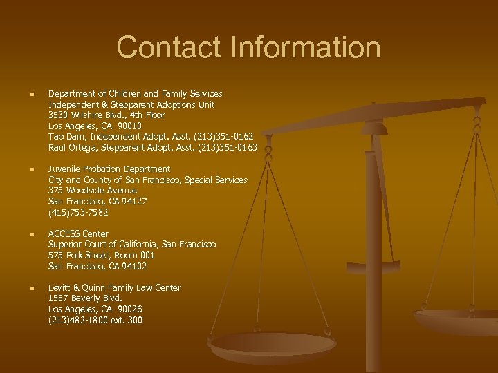 Contact Information n n Department of Children and Family Services Independent & Stepparent Adoptions