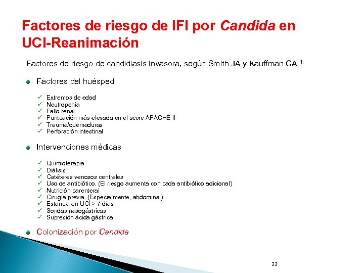 Factores de riesgo de IFI por Candida en UCI-Reanimación Factores de riesgo de candidiasis