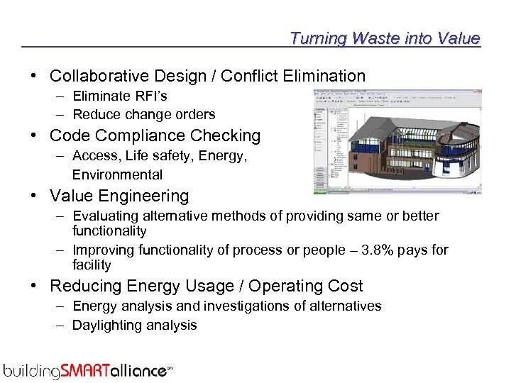 Turning Waste into Value • Collaborative Design / Conflict Elimination – Eliminate RFI’s –