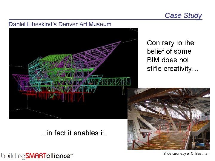 Case Study Daniel Libeskind’s Denver Art Museum Contrary to the belief of some BIM