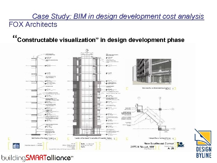 Case Study: BIM in design development cost analysis FOX Architects “Constructable visualization” in design