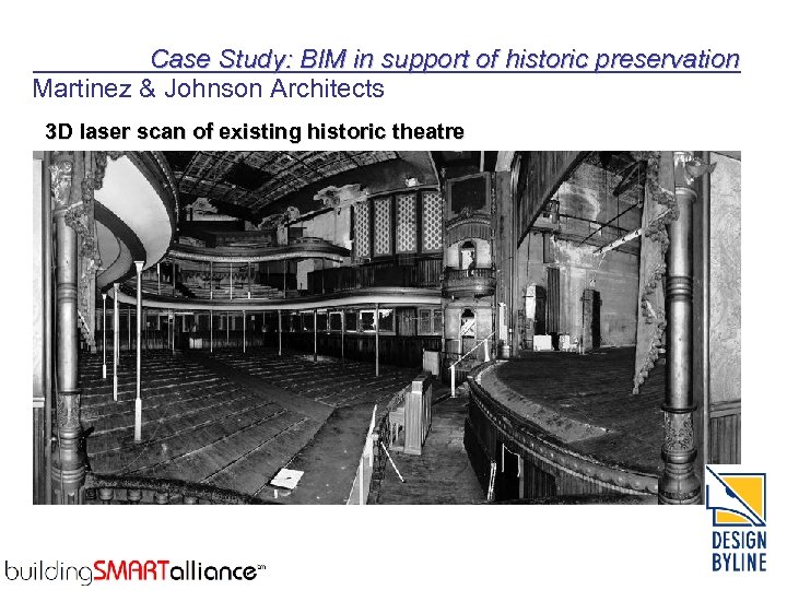 Case Study: BIM in support of historic preservation Martinez & Johnson Architects 3 D