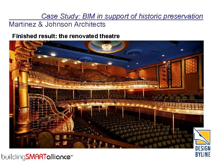 Case Study: BIM in support of historic preservation Martinez & Johnson Architects Finished result: