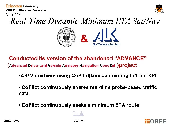 ORF 401 - Electronic Commerce Spring 2006 Real-Time Dynamic Minimum ETA Sat/Nav “Advance” project