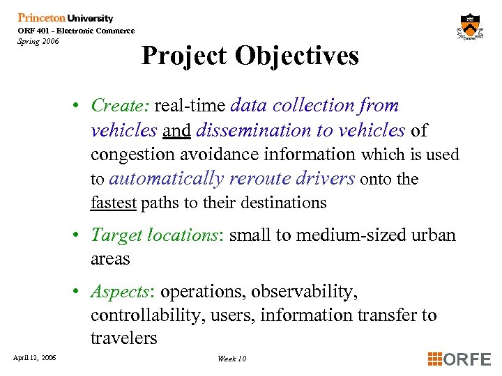 ORF 401 - Electronic Commerce Spring 2006 Project Objectives • Create: real-time data collection