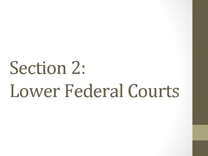 Section 2: Lower Federal Courts 