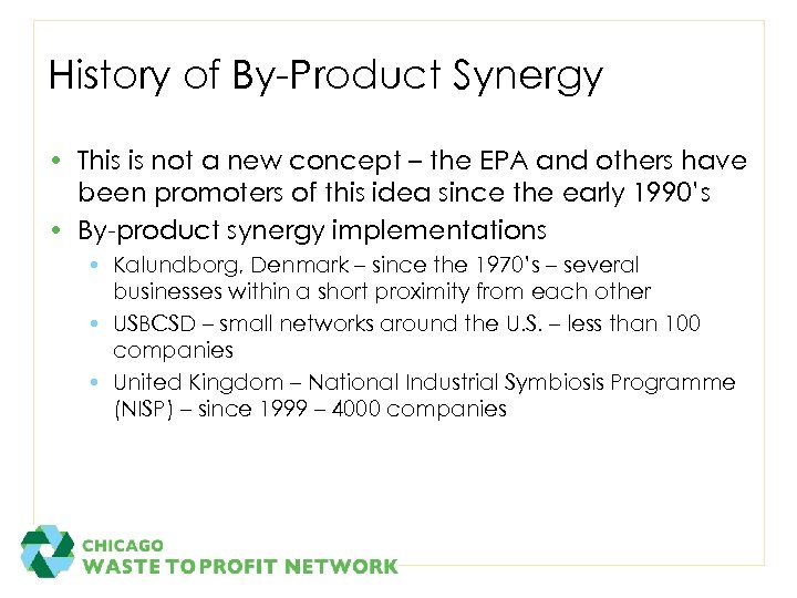 History of By-Product Synergy • This is not a new concept – the EPA