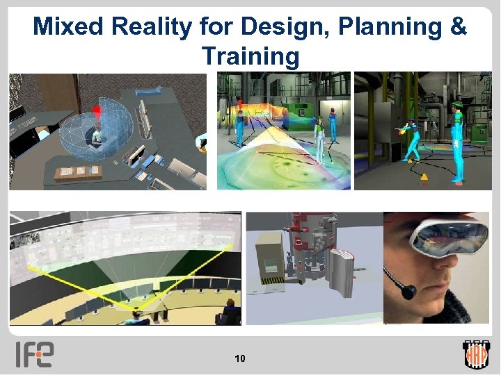 Mixed Reality for Design, Planning & Training 10 