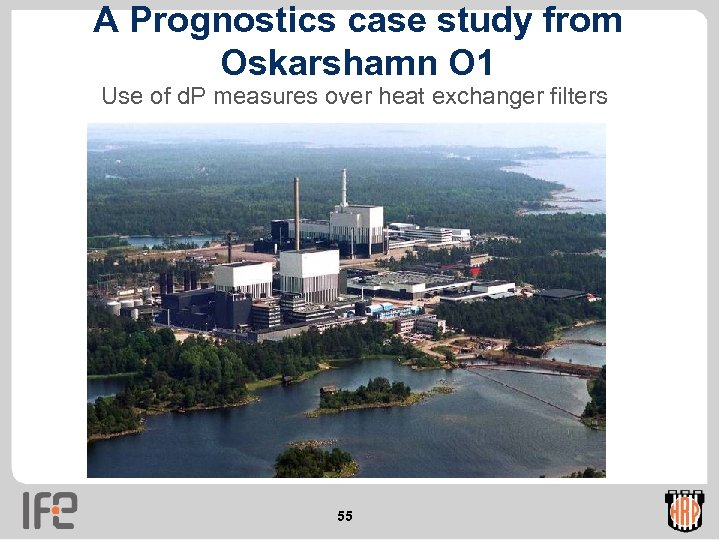 A Prognostics case study from Oskarshamn O 1 Use of d. P measures over