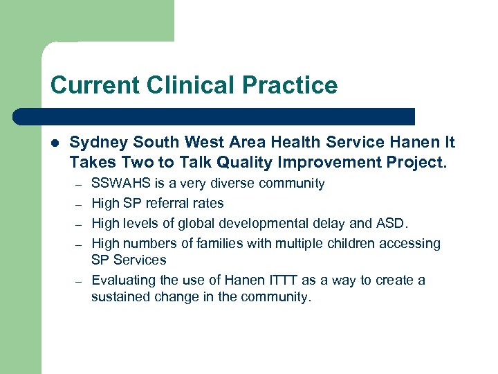 Current Clinical Practice l Sydney South West Area Health Service Hanen It Takes Two