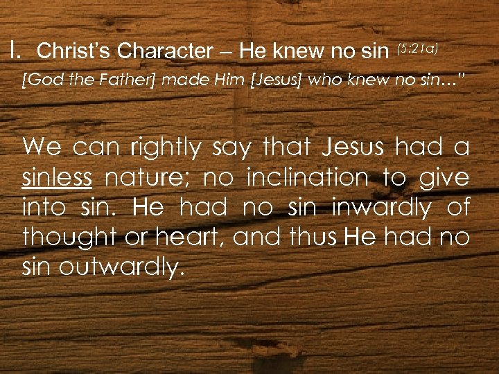 I. Christ’s Character – He knew no sin (5: 21 a) Cover Picture [God