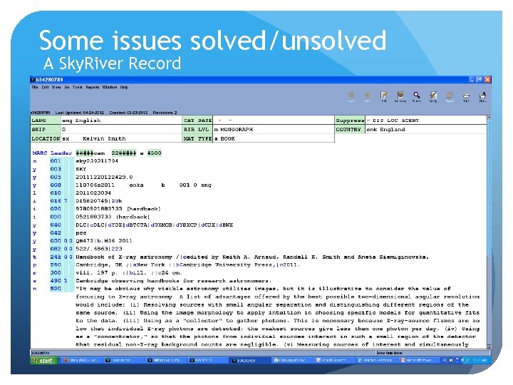 Some issues solved/unsolved A Sky. River Record 