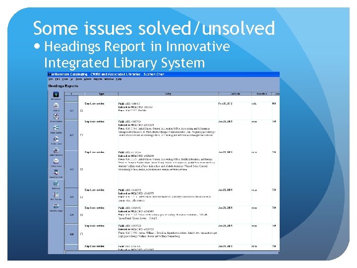 Some issues solved/unsolved Headings Report in Innovative Integrated Library System 