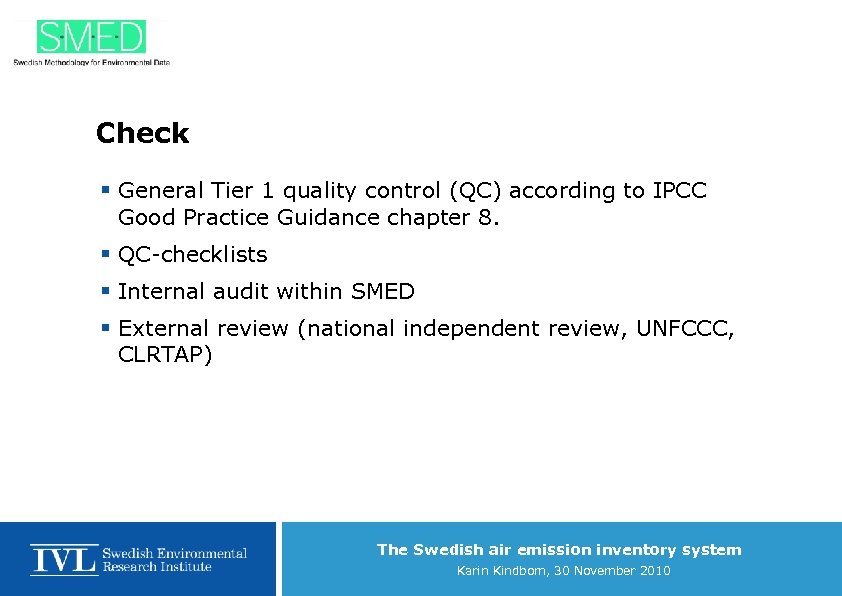 Check § General Tier 1 quality control (QC) according to IPCC Good Practice Guidance