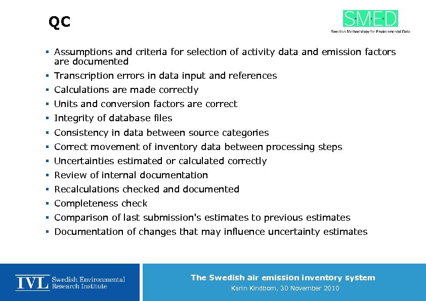 QC § Assumptions and criteria for selection of activity data and emission factors are