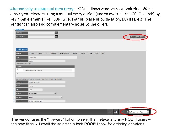 Alternatively use Manual Data Entry –POOF! allows vendors to submit title offers directly to