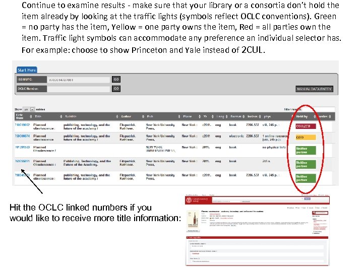 Continue to examine results - make sure that your library or a consortia don’t