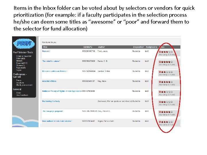 Items in the Inbox folder can be voted about by selectors or vendors for