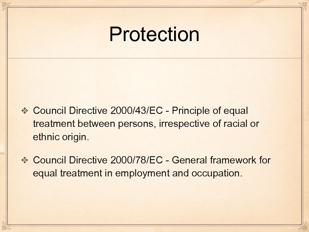 Protection Council Directive 2000/43/EC - Principle of equal treatment between persons, irrespective of racial