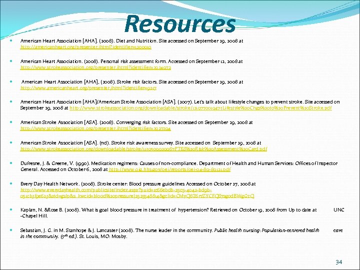 Resources American Heart Association [AHA]. (2008). Diet and Nutrition. Site accessed on September 29,