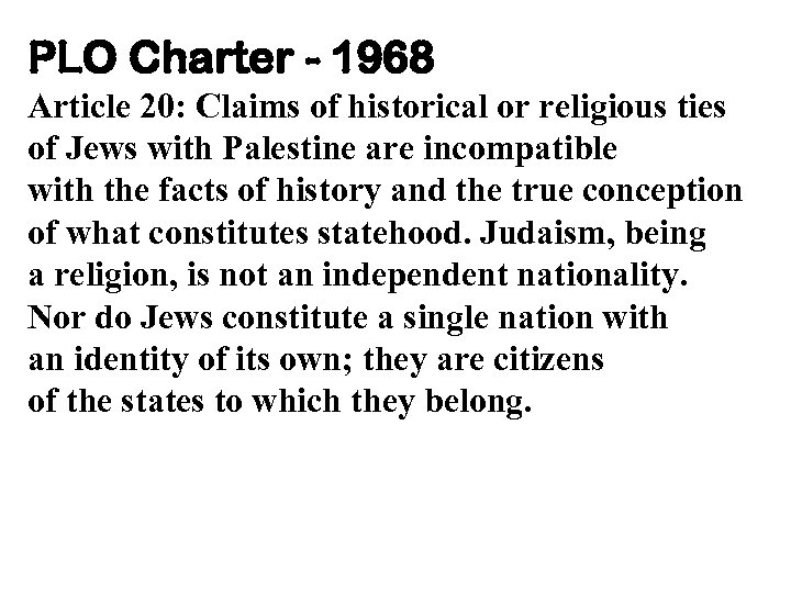 PLO Charter - 1968 Article 20: Claims of historical or religious ties of Jews