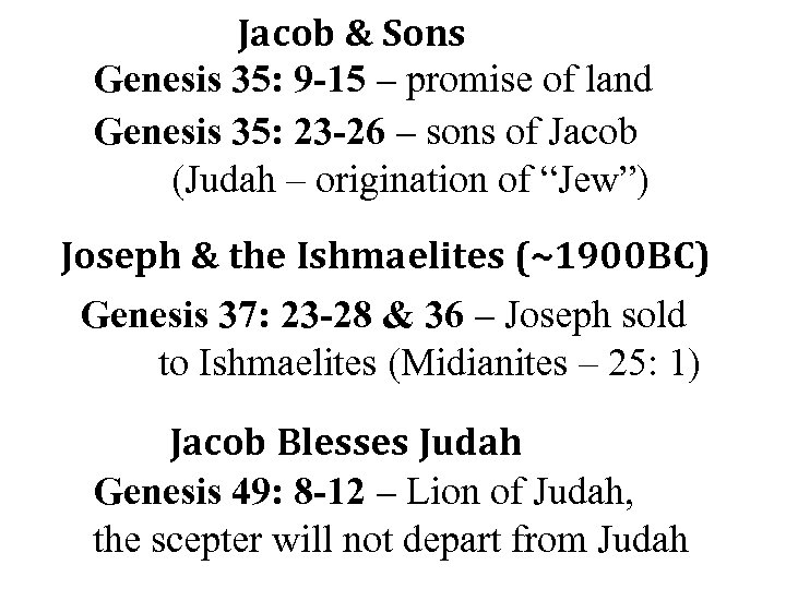 Jacob & Sons Genesis 35: 9 -15 – promise of land Genesis 35: 23