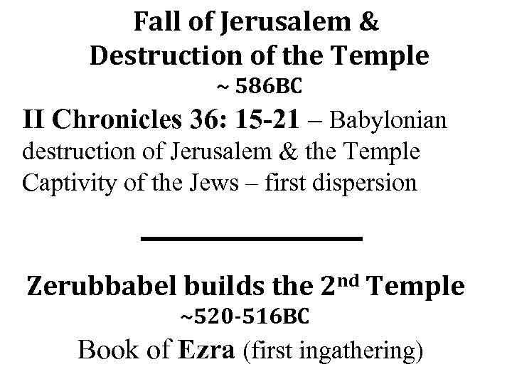 Fall of Jerusalem & Destruction of the Temple ~ 586 BC II Chronicles 36: