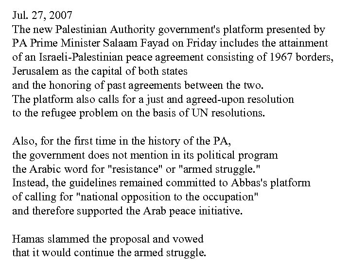 Jul. 27, 2007 The new Palestinian Authority government's platform presented by PA Prime Minister
