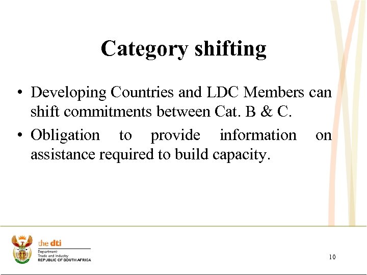 Category shifting • Developing Countries and LDC Members can shift commitments between Cat. B