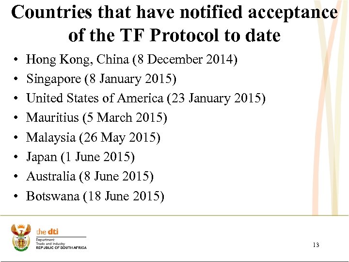 Countries that have notified acceptance of the TF Protocol to date • • Hong