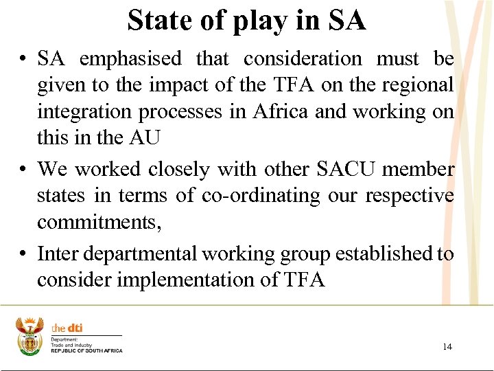 State of play in SA • SA emphasised that consideration must be given to