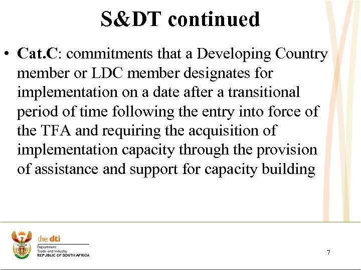 S&DT continued • Cat. C: commitments that a Developing Country member or LDC member