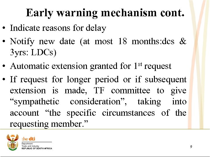 Early warning mechanism cont. • Indicate reasons for delay • Notify new date (at