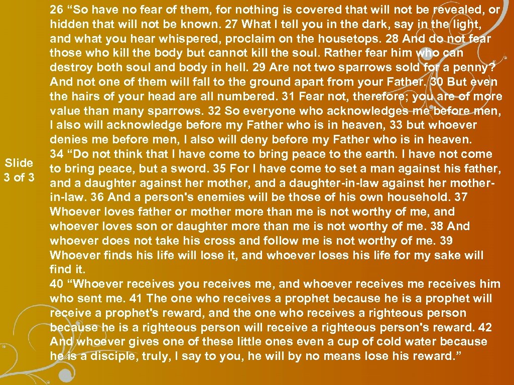 Slide 3 of 3 26 “So have no fear of them, for nothing is