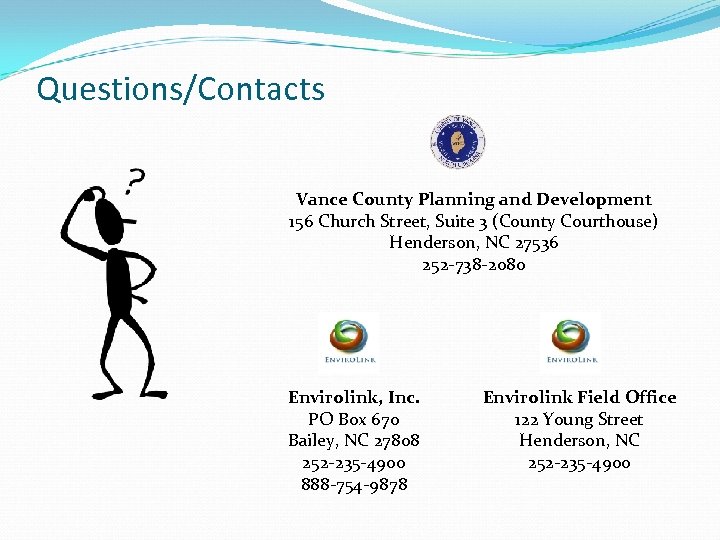 Questions/Contacts Vance County Planning and Development 156 Church Street, Suite 3 (County Courthouse) Henderson,
