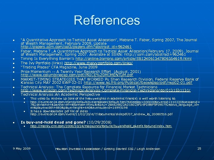References n n n n n “A Quantitative Approach to Tactical Asset Allocation”, Mebane