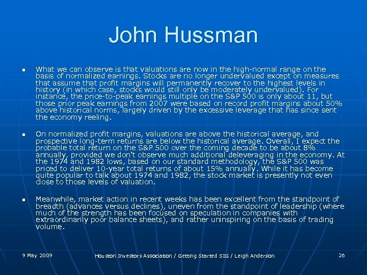 John Hussman n What we can observe is that valuations are now in the