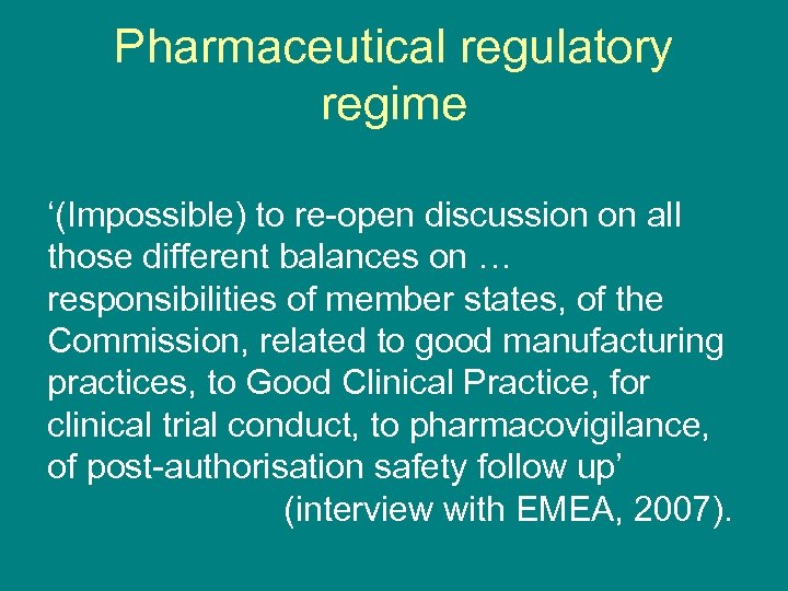 Pharmaceutical regulatory regime ‘(Impossible) to re-open discussion on all those different balances on …