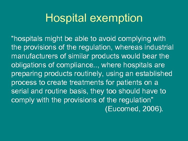 Hospital exemption “hospitals might be able to avoid complying with the provisions of the