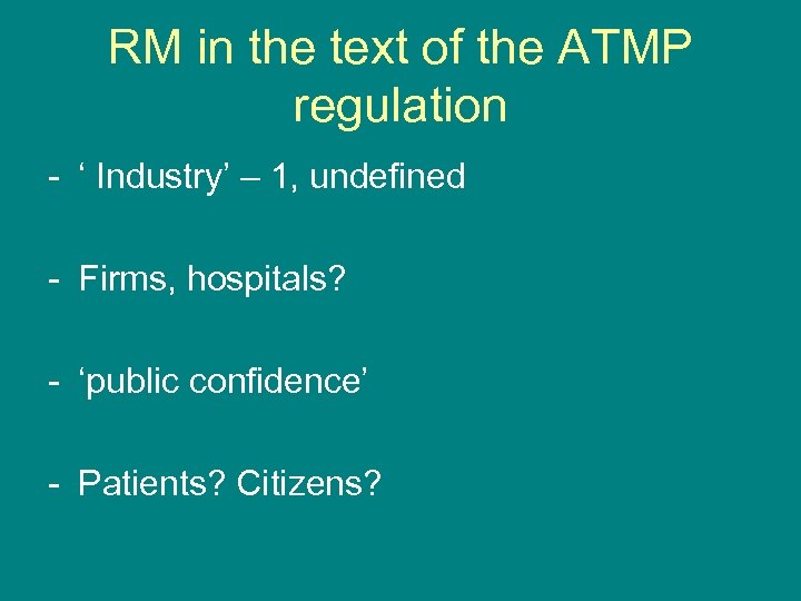 RM in the text of the ATMP regulation - ‘ Industry’ – 1, undefined