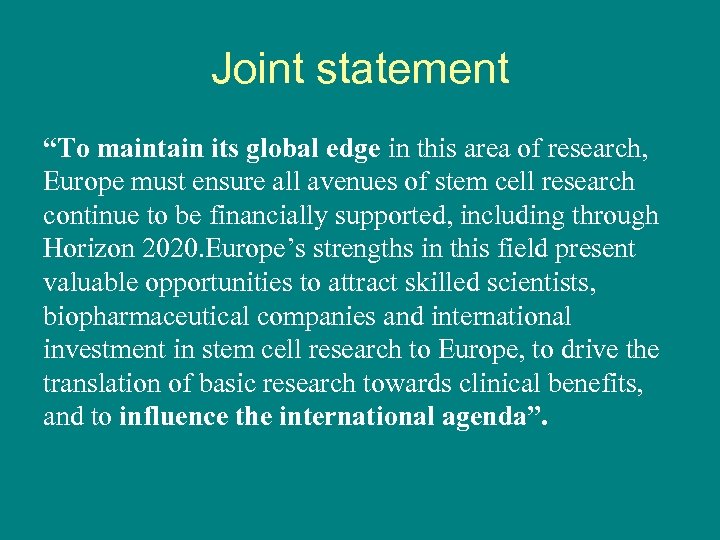 Joint statement “To maintain its global edge in this area of research, Europe must