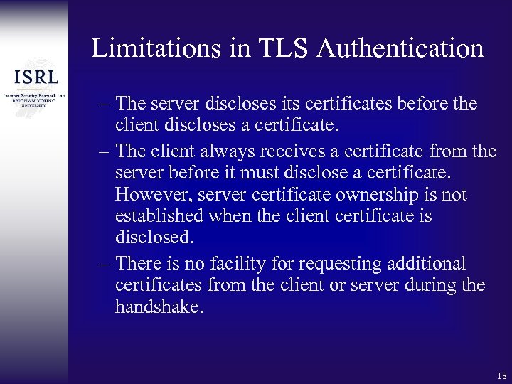 Limitations in TLS Authentication – The server discloses its certificates before the client discloses