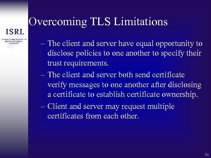 Overcoming TLS Limitations – The client and server have equal opportunity to disclose policies