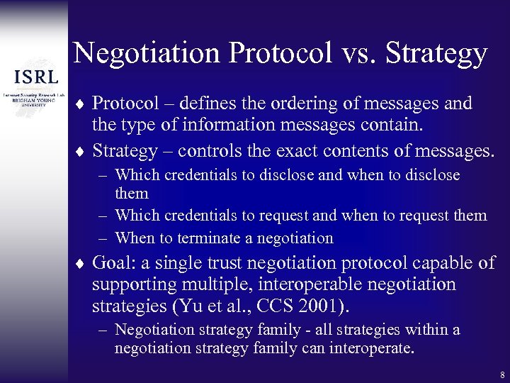 Negotiation Protocol vs. Strategy ¨ Protocol – defines the ordering of messages and the