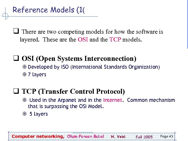 Reference Models (1( q There are two competing models for how the software is